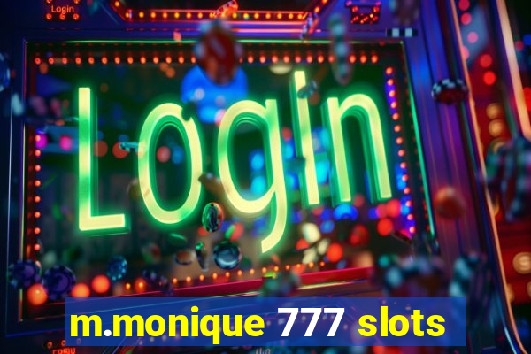 m.monique 777 slots